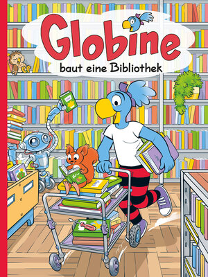 cover image of Globine baut eine Bibliothek